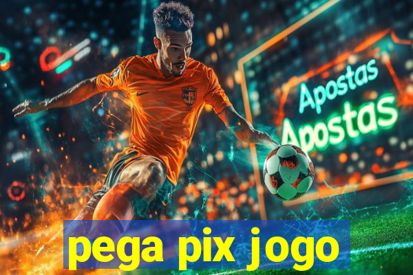 pega pix jogo